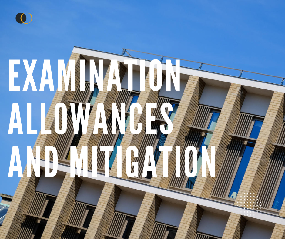 Examination allowances and mitigation.