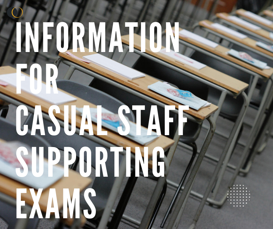 Information for casual staff supporting exams.